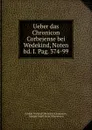 Ueber das Chronicon Corbejense bei Wedekind, Noten bd. I. Pag. 374-99 - Adolph Friedrich Heinrich Schaumann