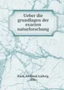 Ueber die grundlagen der exacten naturforschung - Andreas Ludwig Fock