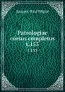 Patrologiae cursus completus. t.153 - Jacques-Paul Migne