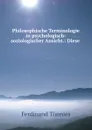 Philosophische Terminologie in psychologisch-soziologischer Ansicht.: Diese . - Ferdinand Tönnies