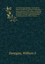 Lucania, topographical, biographical, historical; murders of Father McCarthy, curate of Lucan, of Dr. Allen, archbishop of Dublin, and of Luttrell, the Sarsfields, Owen Roe O.Neill, Cardinal Rinuccini, Archbishop Lynch, Silken Thomas, .c. - William S. Donegan