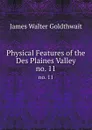 Physical Features of the Des Plaines Valley. no. 11 - James Walter Goldthwait