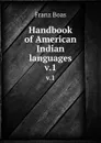 Handbook of American Indian languages. v.1 - Franz Boas