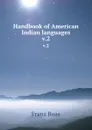 Handbook of American Indian languages. v.2 - Franz Boas