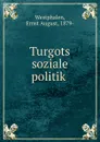 Turgots soziale politik - Ernst August Westphalen