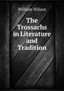 The Trossachs in Literature and Tradition - William Wilson