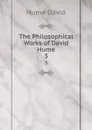 The Philosophical Works of David Hume. 3 - David Hume