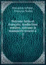 Petrone latin et francois: traduction entiere, suivant le manuscrit trouve a . 2 - Petronius Arbiter