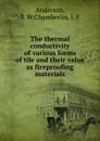 The thermal conductivity of various forms of tile and their value as fireproofing materials - S.W. Anderson