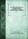 Great Work: The Constructive Principle of Nature in Individual Life (1928) Harmonic Series, 1928 Editions. 3 - John E. Richardson