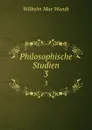 Philosophische Studien. 3 - Wundt Wilhelm Max