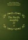 The Pacific monthly. 21 - William Bittle Wells