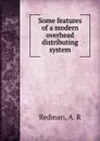 Some features of a modern overhead distributing system - A.R. Redman