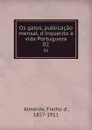 Os gatos, publicacao mensal, d.inquerito a vida Portugueza. 02 - Fialho d' Almeida