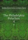 The Philadelphia Polyclinic. 4 - Philadelphia Polyclinicllege for Graduates in Medicine