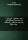 Platonis Opera: cum scholiis a Ruhnkenio collectis ad optimorum librorum . 1 - David Ruhnkenius Plato