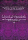 Collection des chroniques nationales francaises ecrites en langue vulgaire du 13me au 16me siecle : avec notes et eclaircissements. 43 - Jean Alexandre C. Buchon