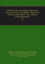 Collection des chroniques nationales francaises ecrites en langue vulgaire du 13me au 16me siecle : avec notes et eclaircissements. 17 - Jean Alexandre C. Buchon