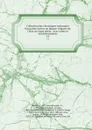 Collection des chroniques nationales francaises ecrites en langue vulgaire du 13me au 16me siecle : avec notes et eclaircissements. 14 - Jean Alexandre C. Buchon