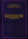 Collection des chroniques nationales francaises ecrites en langue vulgaire du 13me au 16me siecle : avec notes et eclaircissements. 1 - Jean Alexandre C. Buchon