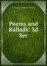 Poems and Ballads: 3d Ser - Algernon Charles Swinburne