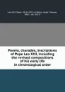 Poems, charades, inscriptions of Pope Leo XIII, including the revised compositions of his early life in chronological order - Leo XIII