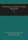 The Poems and Plays of John Masefield. 2 - John Masefield