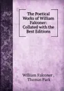 The Poetical Works of William Falconer: Collated with the Best Editions - William Falconer