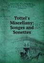 Tottel.s Miscellany: Songes and Sonettes - Richard Tottel