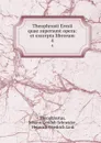 Theophrasti Eresii quae supersunt opera: et excerpta librorum. 4 - Johann Gottlob Schneider Theophrastus