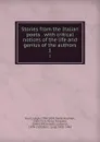 Stories from the Italian poets . with critical notices of the life and genius of the authors. 1 - Leigh Hunt
