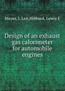 Design of an exhaust gas calorimeter for automobile engines - J. Leo Mayer