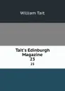 Tait.s Edinburgh Magazine. 23 - William Tait