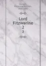 Lord Fitzwarine. 2 - Knightley William Horlock