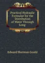Practical Hydraulic Formulae for the Distribution of Water Through Long . - Edward Sherman Gould