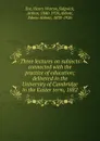 Three lectures on subjects connected with the practice of education; delivered in the University of Cambridge in the Easter term, 1882 - Henry Weston Eve