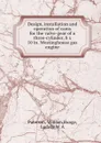 Design, installation and operation of cams for the valve-gear of a three-cylinder, 8 x 10 in. Westinghouse gas engine - William Paterson