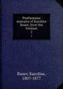 Posthumous memoirs of Karoline Bauer, from the German. 2 - Karoline Bauer