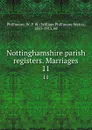 Nottinghamshire parish registers. Marriages. 11 - William Phillimore Watts Phillimore