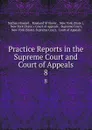 Practice Reports in the Supreme Court and Court of Appeals. 8 - Nathan Howard
