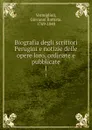 Biografia degli scrittori Perugini e notizie delle opere loro, ordinate e pubblicate. 1 - Giovanni Battista Vermiglioli