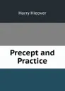 Precept and Practice - Harry Hieover