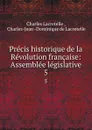 Precis historique de la Revolution francaise: Assemblee legislative. 5 - Charles Lacretelle