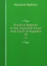 Practice Reports in the Supreme Court and Court of Appeals. 24 - Howard Nathan