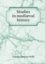 Studies in mediaeval history - Charles J. Stillé