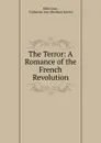 The Terror: A Romance of the French Revolution - Félix Gras