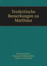 Textkritische Bemerkungen zu Matthaus - Friedrich Blass