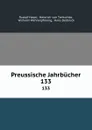 Preussische Jahrbucher. 133 - Rudolf Haym
