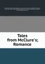 Tales from McClure.s; Romance - Robert Barr