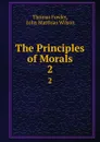 The Principles of Morals. 2 - Thomas Fowler